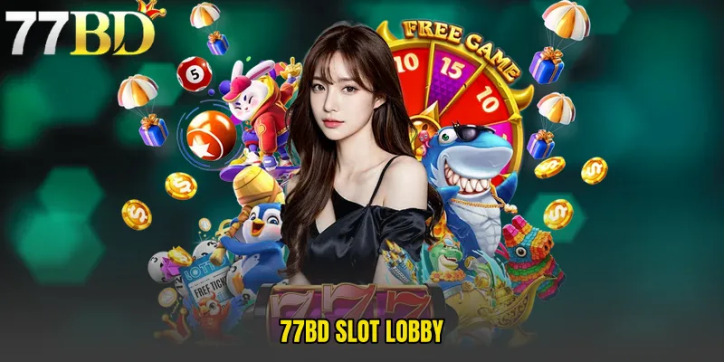 77BD Slot Lobby 